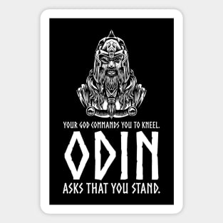 Pagan Viking Mythology - Norse God Odin - Nordic Religion - Odin Asks That You Stand Magnet